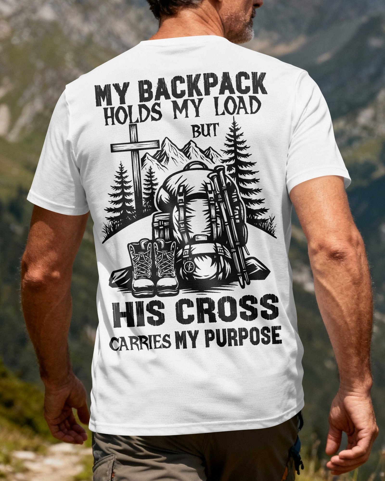 My Backpack Holds My Load But His Cross Carries My Purpose T-Shirt
