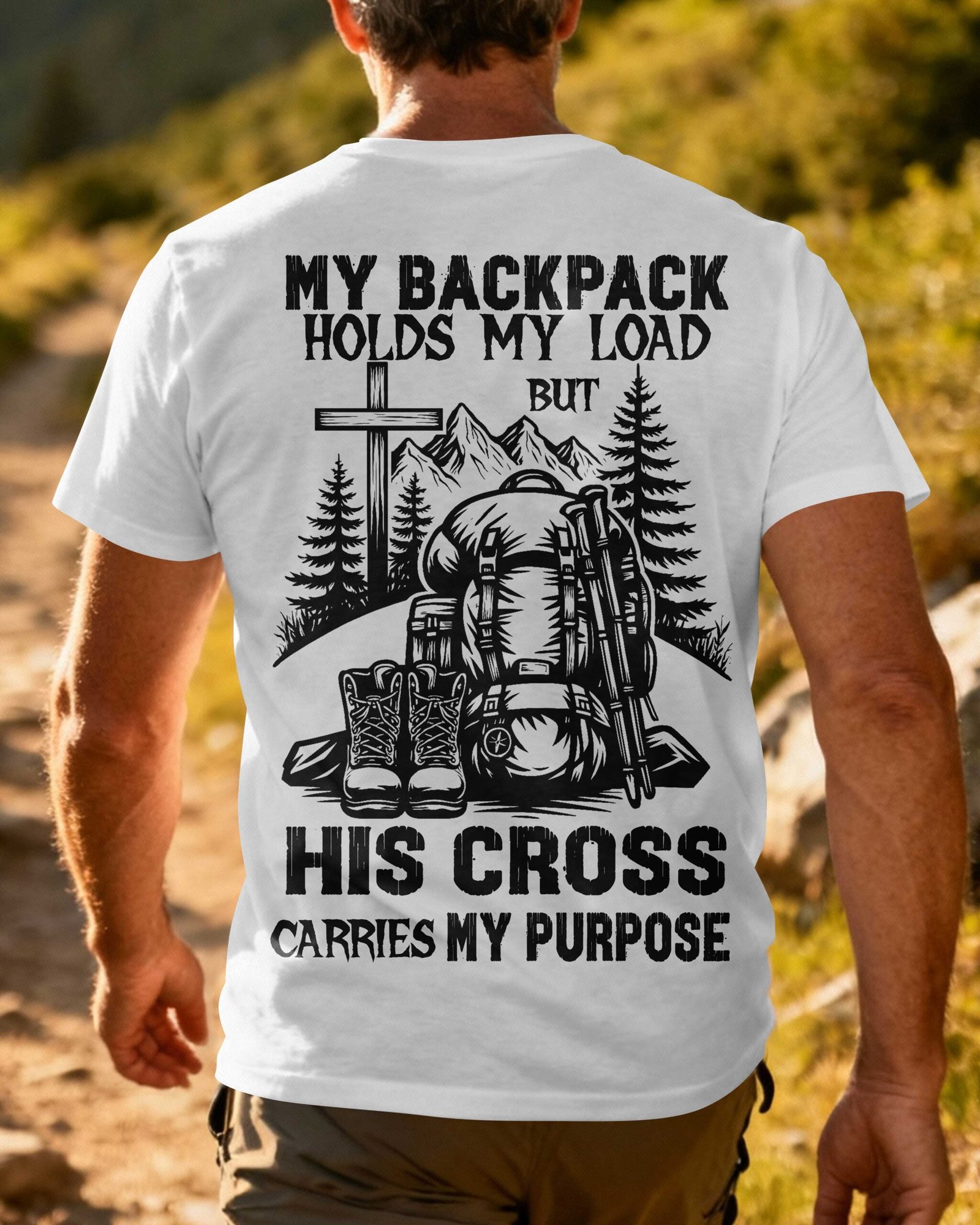 My Backpack Holds My Load But His Cross Carries My Purpose T-Shirt - Image 6