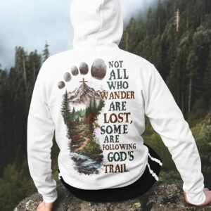 Not All Who Wander Are Lost Hoodie