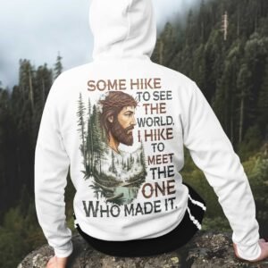 Some Hike To See The World Zip Hoodie