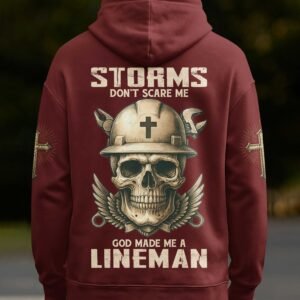 Storms Don't Scare Me God Made Me A Lineman Hoodie